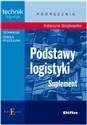 Podstawy logistyki Suplement. Technikum, szkoła policealna - Katarzyna Grzybowska buy polish books in Usa