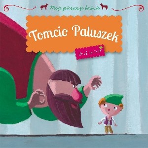 Tomcio Paluszek Moje pierwsze baśnie 