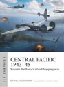 Central Pacific 1943-45 Seventh Air Force's island-hopping war - Brian Lane Herder online polish bookstore