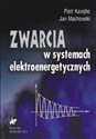 Zwarcia w systemach elektroenergetycznych buy polish books in Usa