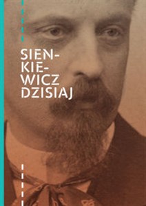 Sienkiewicz dzisiaj  