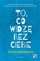 To co widzę bez ciebie Polish Books Canada