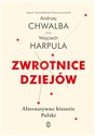 Zwrotnice dziejów Alternatywne historie Polski  