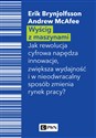 Wyścig z maszynami Jak rewolucja cyfrowa napędza innowacje, zwiększa wydajność i w nieodwracalny sposób zmienia rynek pracy? bookstore