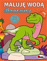 Maluję wodą Dinozaury buy polish books in Usa