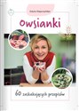 Owsianki. 60 zaskakujących przepisów - Edyta Stępczyńska