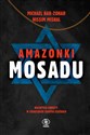 Amazonki Mosadu - Michael Bar-Zohar, Nissim Mishal chicago polish bookstore