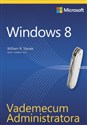 Vademecum Administratora Windows 8 - R. William Stanek
