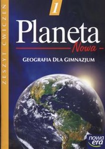 Planeta Nowa 1 Zeszyt ćwiczeń Geografia dla gimnazjum 