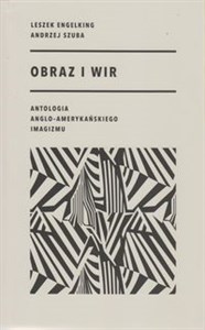 Obraz i wir Antologia anglo-amerykańskiego imagizmu - Polish Bookstore USA