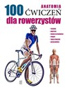 Anatomia 100 ćwiczeń dla rowerzystów Polish bookstore