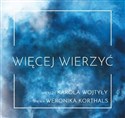 Więcej Wierzyć CD - Weronika Korthals