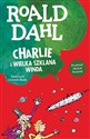 Charlie i wielka szklana winda - Roal Dahl