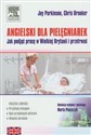 Angielski dla pielęgniarek Jak podjąć pracę w Wielkiej Brytanii i przetrwać - Joy Parkinson, Chris Brooker