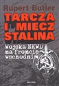 Tarcza i miecz Stalina Wojska NKWD na froncie wschodnim Bookshop