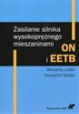 Zasilanie silnika wysokoprężnego mieszaninami ON i EETB Polish Books Canada