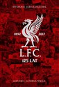 Liverpool FC 125 lat Historia alternatywna Wydanie jubileuszowe  