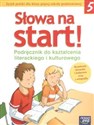 Słowa na start 5 Podręcznik do kształcenia literackiego i kulturowego Szkoła podstawowa  