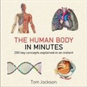 The Human Body in Minutes  