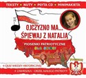 Ojczyzno ma... Śpiewaj z Natalią Piosenki patriotyczne dla dzieci bookstore