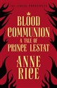 Blood Communion A Tale of Prince Lestat to buy in Canada