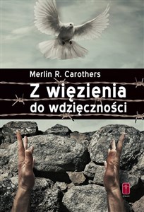 Z więzienia do wdzięczności  