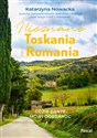 Nieznane Toskania i Romania Gdzie Dante mówi dobranocc - Katarzyna Nowacka Bookshop