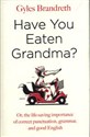 Have You Eaten Grandma?  