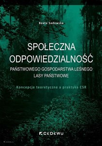 Społeczna odpowiedzialność Państwowego Gospodarstwa Leśnego Lasy Państwowe online polish bookstore