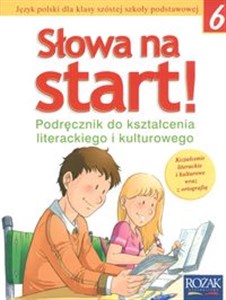 Słowa na start 6 Podręcznik do kształcenia literackiego i kulturowego Szkoła podstawowa  