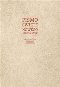 Pismo Święte Nowego Testamentu Ekumeniczny przekład przyjaciół books in polish