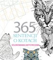 365 sentencji o kotach. Kolorowanka antystresowa pl online bookstore