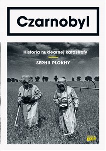 Czarnobyl Historia nuklearnej katastrofy in polish