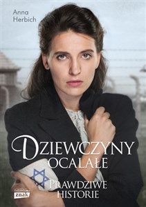 Dziewczyny ocalałe Kobiety, któe przetrwały Holocaust buy polish books in Usa