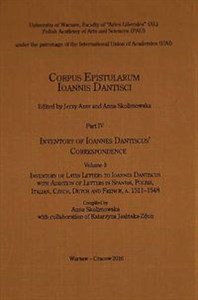 Corpus Epistularum Ioannis Dantisci Part IV Inventory of Ioannes Dantiscus' Correspondence Volume 3 to buy in USA