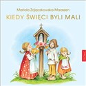 Kiedy święci byli mali - Mariola Maassen-Zajączkowska  