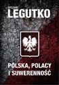 Polska Polacy i suwerenność - Ryszard Legutko