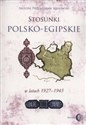 Stosunki polsko-egipskie w latach 1927-1945 - Antoni Przemysław Kosowski bookstore