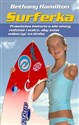 Surferka Prawdziwa historia o sile wiary, rodzinie i walce, aby znów wskoczyć na deskę polish books in canada