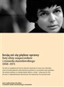 Kroją mi się piękne sprawy Listy Aliny Szapocznikow i Ryszarda Stanisławskiego 1948-1971 - Alina Szapocznikow, Ryszard Stanisławski