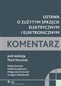 Ustawa o zużytym sprzęcie elektrycznym i elektronicznym Komentarz Polish bookstore