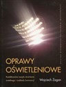 Oprawy oświetleniowe Kształtowanie rozsyłu strumienia świetlnego i rozkładu luminacji Polish Books Canada