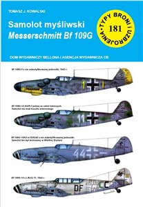 Samolot mysliwski Messerschmitt Bf 109 G Seria: Typy Broni i Uzbrojenia nr 181 - Polish Bookstore USA