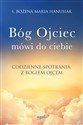 Bóg Ojciec mówi do ciebie Codzienne spotkania z Bogiem Ojcem Polish bookstore