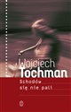 Schodów się nie pali  - Wojciech Tochman polish books in canada