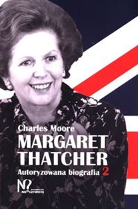 Margaret Thatcher Autoryzowana biografia. Tom 2 buy polish books in Usa