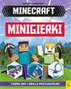Minecraft Minigierki Twórz gry i graj z przyjaciółmi - Opracowanie Zbiorowe