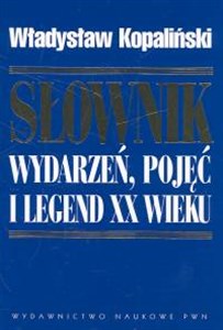 Słownik wydarzeń, pojęć i legend XX wieku polish books in canada