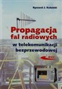 Propagacja fal radiowych w telekomunikacji bezprzewodowej Polish Books Canada