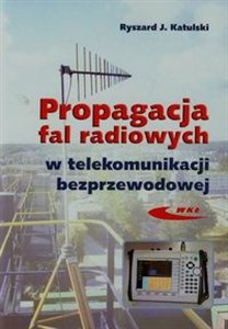 Propagacja fal radiowych w telekomunikacji bezprzewodowej Polish Books Canada